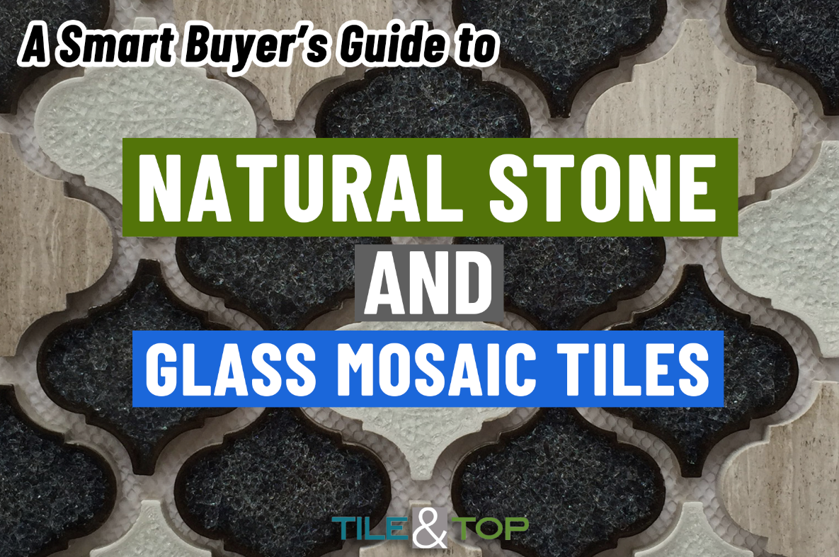 A Smart Buyer’s Guide to High-Value Natural Stone and Glass Mosaic Til ...